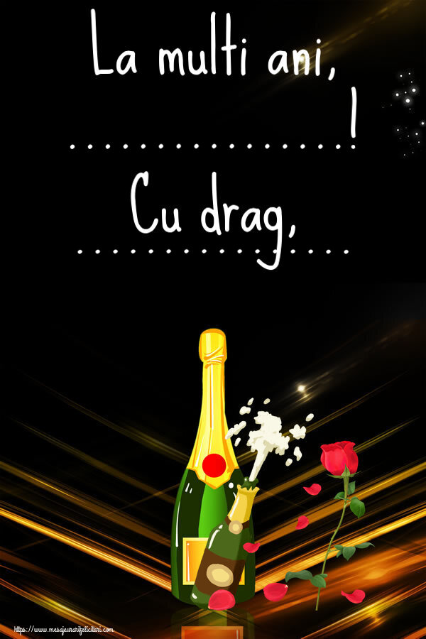 Felicitari personalizate de la multi ani - La multi ani, ...! Cu drag, ...