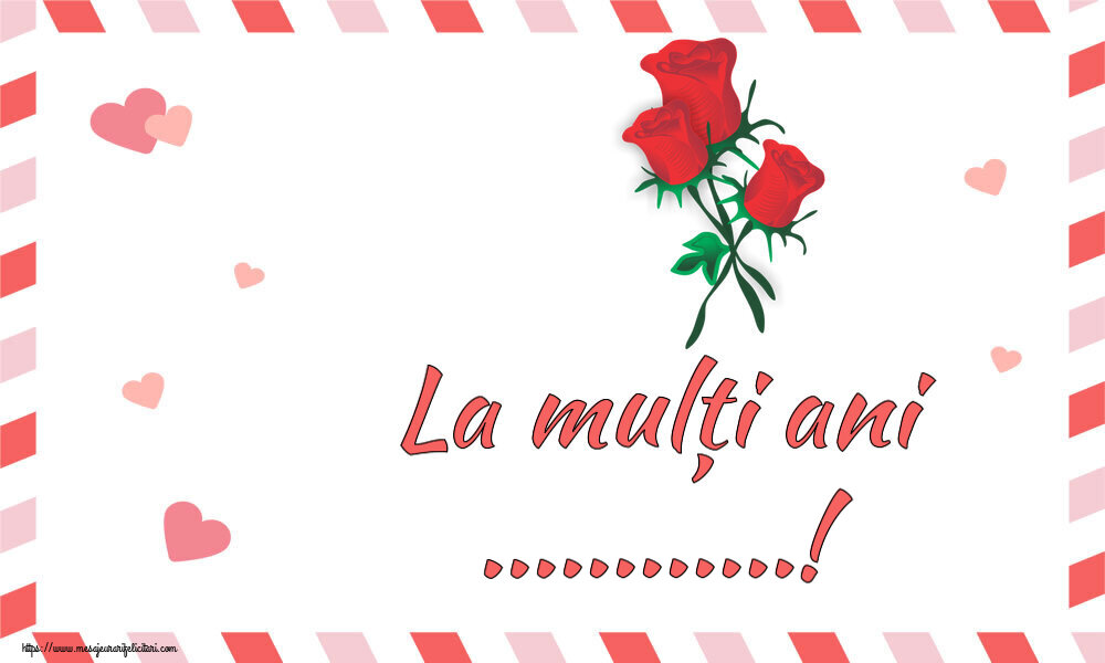 Felicitari personalizate de la multi ani - La mulți ani ...!