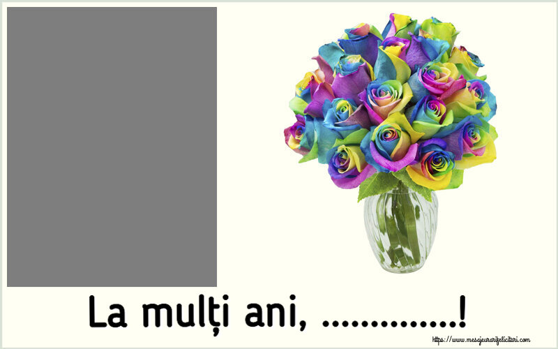 Felicitari personalizate de la multi ani - La mulți ani, ...! - Rama foto
