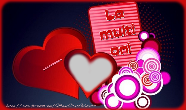 Felicitari personalizate de la multi ani - La multi ani ...