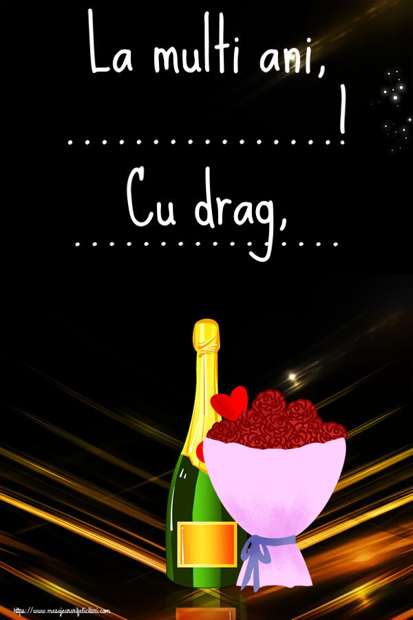 Felicitari personalizate de la multi ani - La multi ani, ...! Cu drag, ...