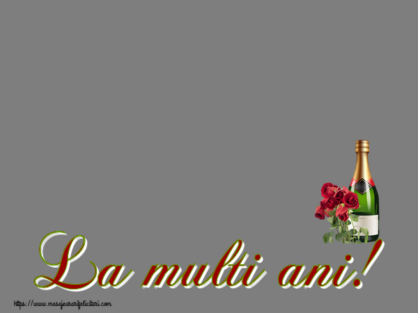 Felicitari personalizate de la multi ani - Flori & Sampanie & 1 Poza & Ramă Foto | La multi ani! - Rama foto ~ șampanie și trandafiri