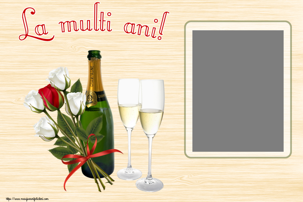 Felicitari personalizate de la multi ani - Flori & Sampanie & 1 Poza & Ramă Foto | La multi ani! - Rama foto ~ 4 trandafiri albi și unul roșu