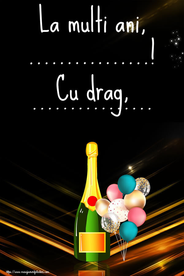 Felicitari personalizate de la multi ani - La multi ani, ...! Cu drag, ...