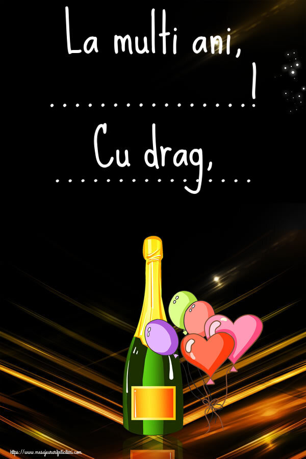 Felicitari personalizate de la multi ani - La multi ani, ...! Cu drag, ...
