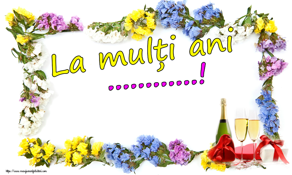 Felicitari personalizate de la multi ani - La mulți ani ...!