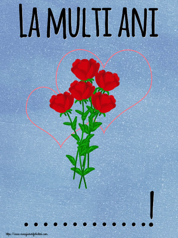 Felicitari personalizate de la multi ani - La multi ani ...!
