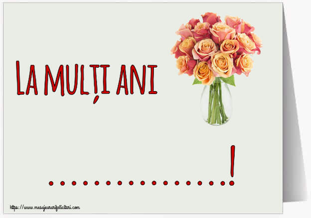 Felicitari personalizate de la multi ani - La mulți ani ...!