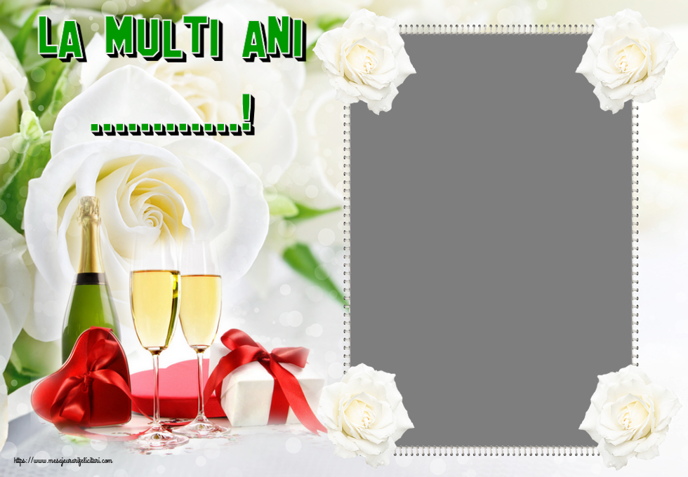 Felicitari personalizate de la multi ani - Sampanie & 1 Poza & Ramă Foto | La multi ani ...! - Rama foto ~ șampanie și cadouri