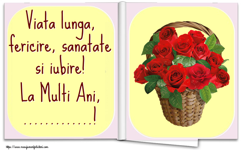 Felicitari personalizate de la multi ani - Viata lunga, fericire, sanatate si iubire! La Multi Ani, ...!