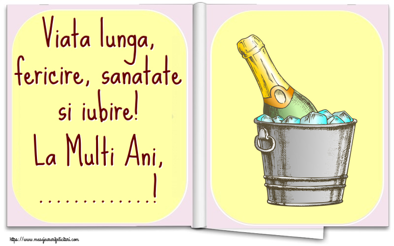 Felicitari personalizate de la multi ani - Viata lunga, fericire, sanatate si iubire! La Multi Ani, ...!