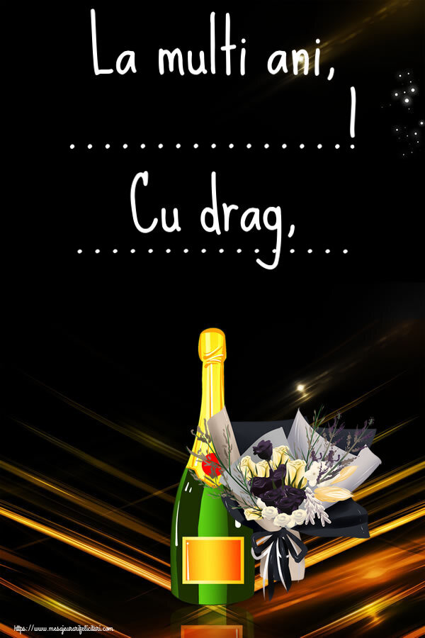 Felicitari personalizate de la multi ani - La multi ani, ...! Cu drag, ...