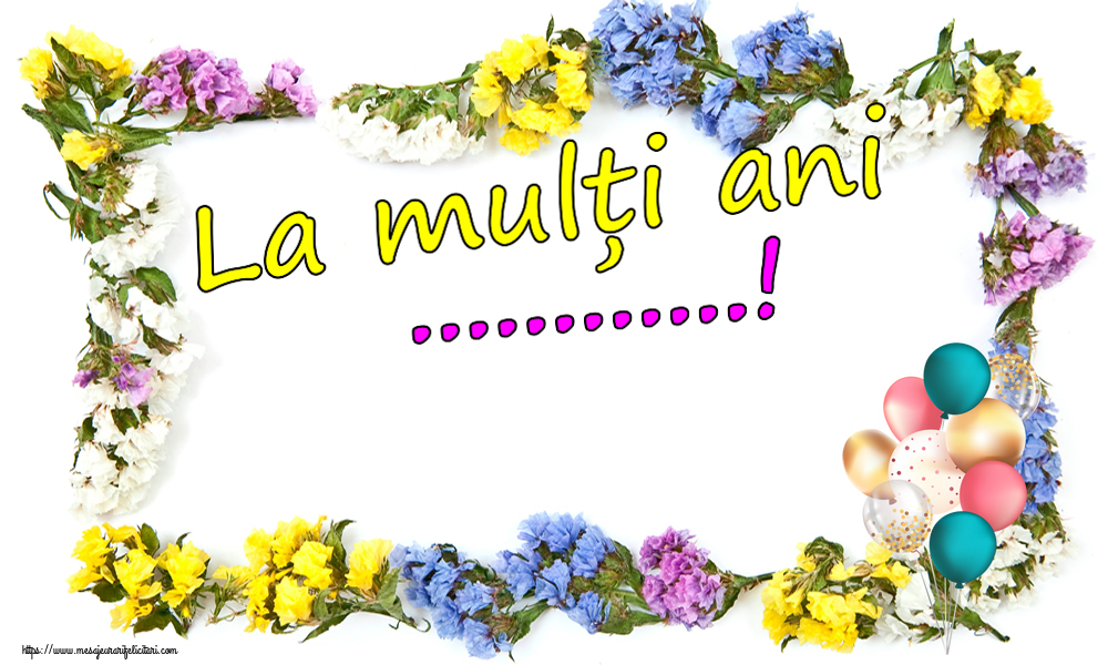 Felicitari personalizate de la multi ani - La mulți ani ...!