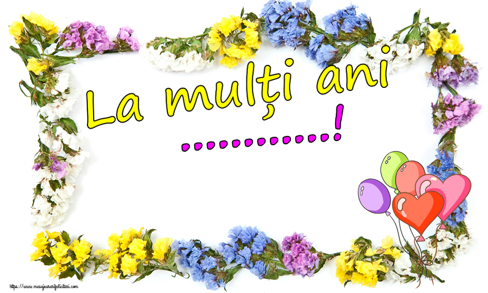 Felicitari personalizate de la multi ani - La mulți ani ...!