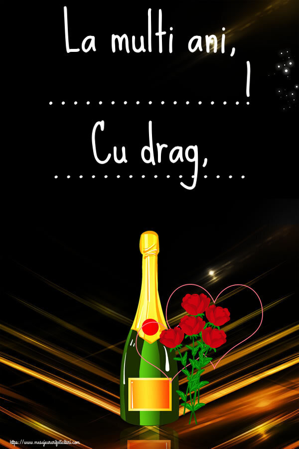 Felicitari personalizate de la multi ani - La multi ani, ...! Cu drag, ...