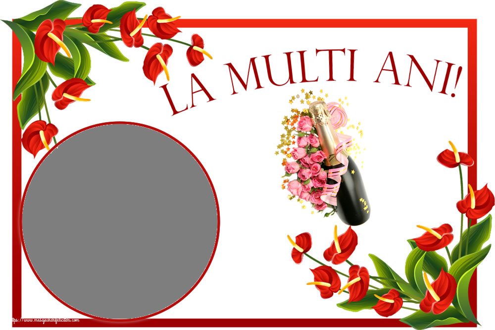 Felicitari personalizate de la multi ani - 🍾🥂 Sampanie & 1 Poza & Ramă Foto | La multi ani! - Rama foto ~ aranjament cu șampanie și flori