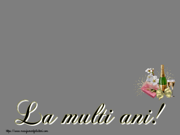 Felicitari personalizate de la multi ani - La multi ani! - Rama foto ~ șampanie, flori și bomboane