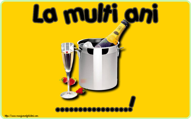 Felicitari personalizate de la multi ani - La multi ani ...!