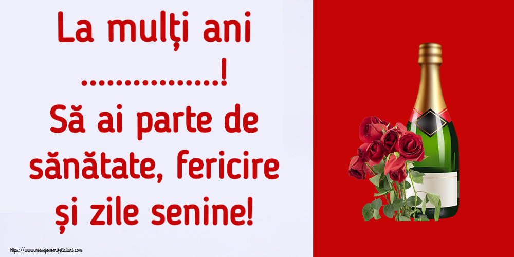 Felicitari personalizate de la multi ani - La mulți ani ...! Să ai parte de sănătate, fericire și zile senine!