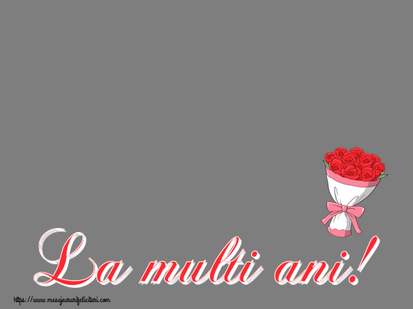 Felicitari personalizate de la multi ani - La multi ani! - Rama foto ~ desen cu buchet de flori
