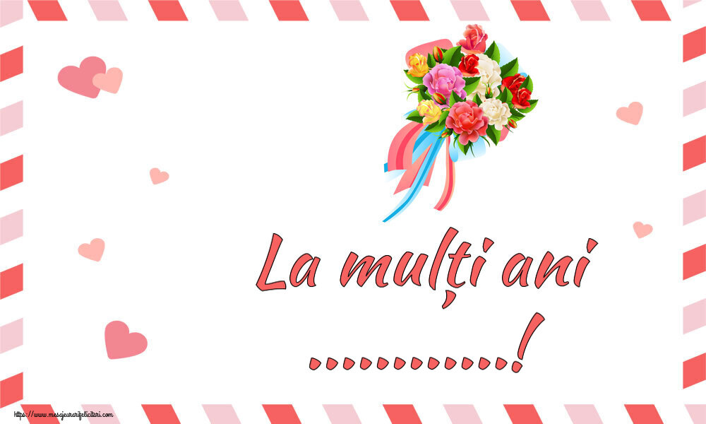 Felicitari personalizate de la multi ani - La mulți ani ...!