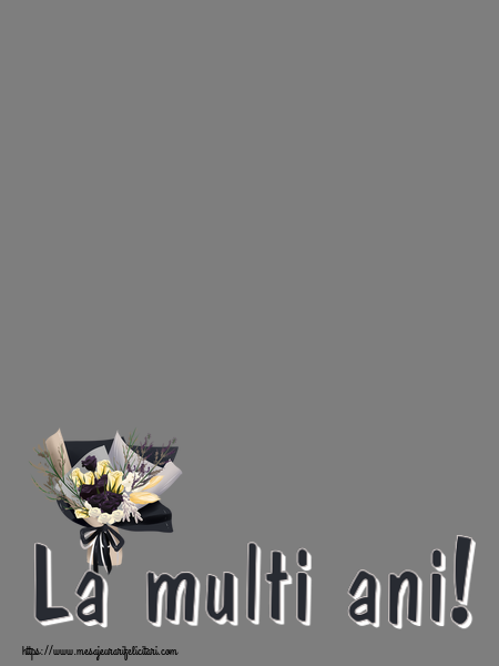 Felicitari personalizate de la multi ani - La multi ani! - Rama foto ~ buchet de flori desenat