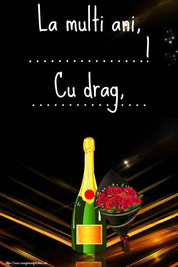 Felicitari personalizate de la multi ani - La multi ani, ...! Cu drag, ...