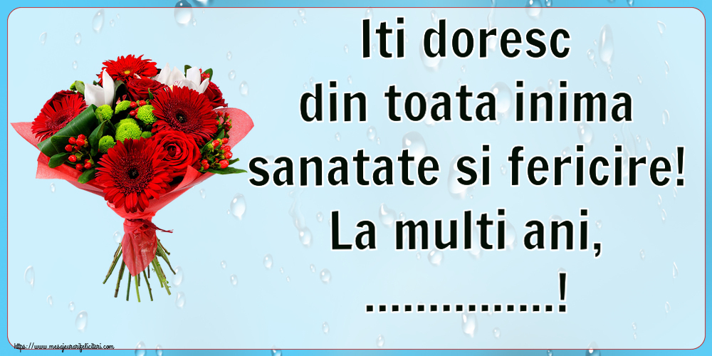 Felicitari personalizate de la multi ani - Iti doresc din toata inima sanatate si fericire! La multi ani, ...! ~ buchet cu gerbere