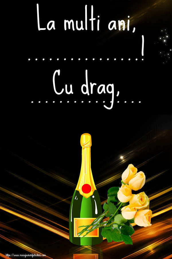 Felicitari personalizate de la multi ani - La multi ani, ...! Cu drag, ...