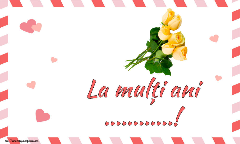 Felicitari personalizate de la multi ani - La mulți ani ...! ~ șapte trandafiri galbeni