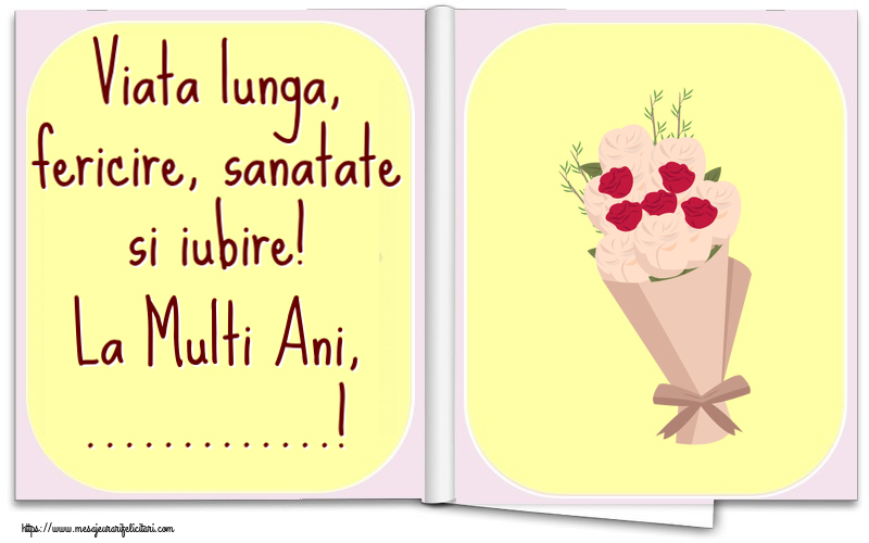 Felicitari personalizate de la multi ani - Viata lunga, fericire, sanatate si iubire! La Multi Ani, ...! ~ buchet de flori clipart