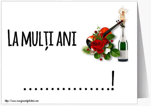 Felicitari personalizate de la multi ani - Flori & Sampanie | La mulți ani ...! ~ o vioară, șampanie și trandafiri