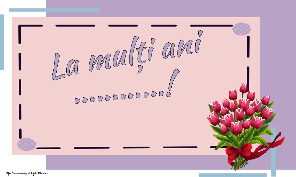 Felicitari personalizate de la multi ani - La mulți ani ...! ~ buchet de lalele - Clipart