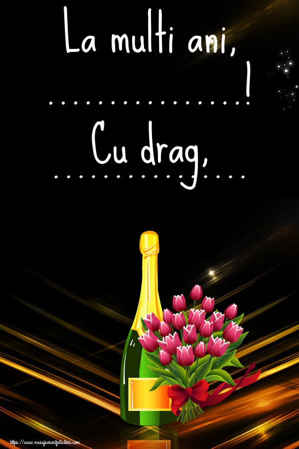 Felicitari personalizate de la multi ani - La multi ani, ...! Cu drag, ...
