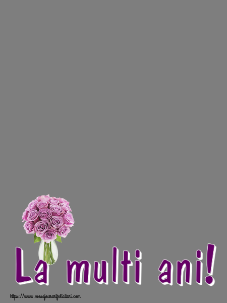 Felicitari personalizate de la multi ani - La multi ani! - Rama foto