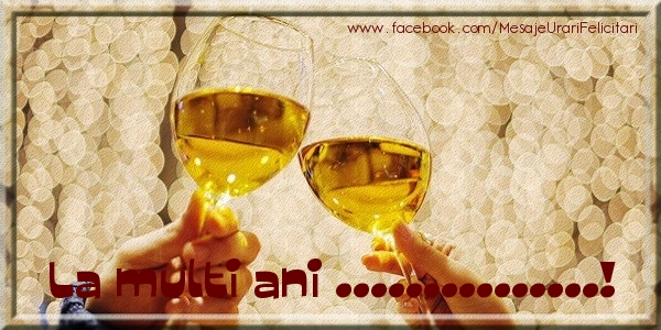 Felicitari personalizate de la multi ani - La multi ani ... - Pahare de șampanie in mâini