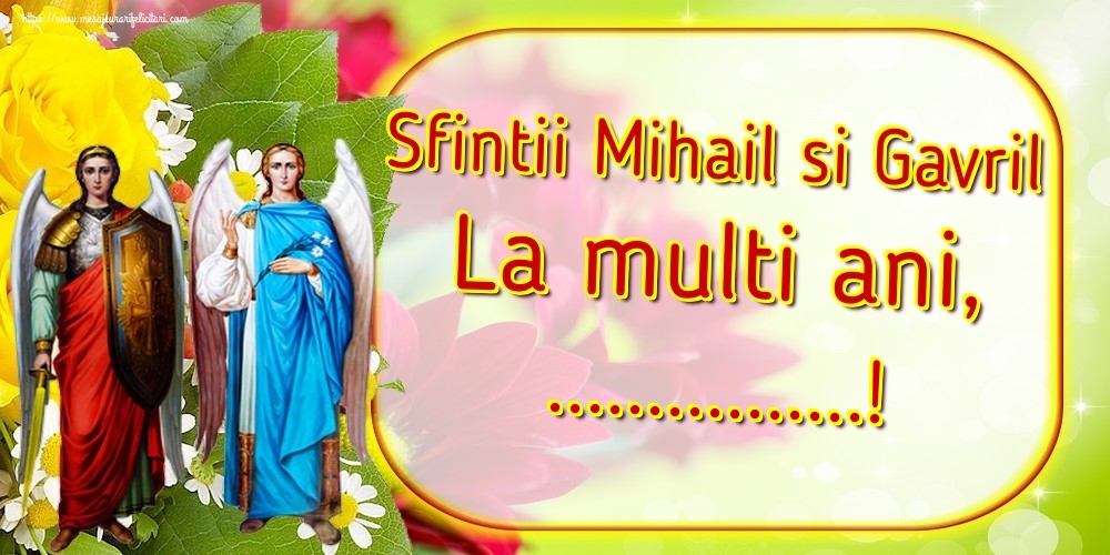 Felicitari personalizate de Sfintii Mihail si Gavril - Sfintii Mihail si Gavril La multi ani, ...!