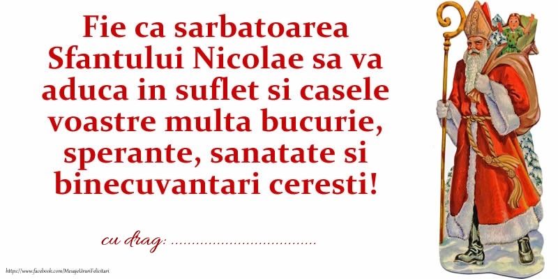 Felicitari personalizate de Mos Nicolae - Fie că sărbătoarea Sfântului Nicolae să vă aducă în suflet și casele voastre multă bucurie, speranțe, sănătate și binecuvântari cerești! ...