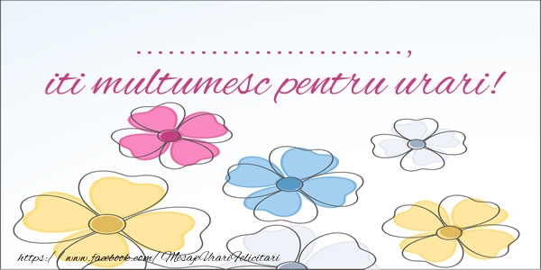 Felicitari personalizate de multumire - ... iti multumesc pentru urari!