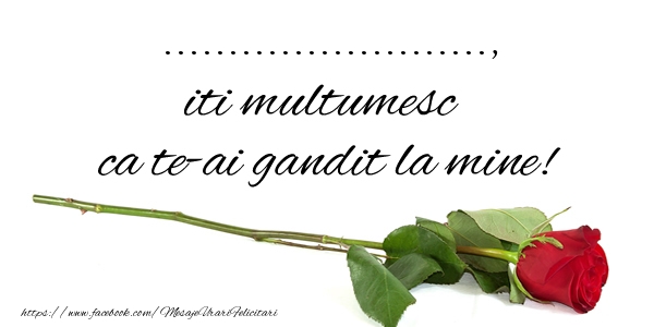 Felicitari personalizate de multumire - ... iti multumesc ca te-ai gandit la mine!