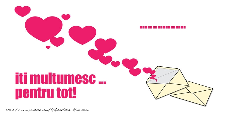 Felicitari personalizate de multumire - ... iti multumesc ... pentru tot!