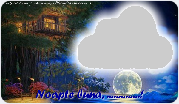 Felicitari personalizate de noapte buna - Luna & 1 Poza & Ramă Foto | Noapte buna, ...!
