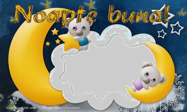 Felicitari personalizate de noapte buna - Luna & Ursuleti & 1 Poza & Ramă Foto | Noapte buna