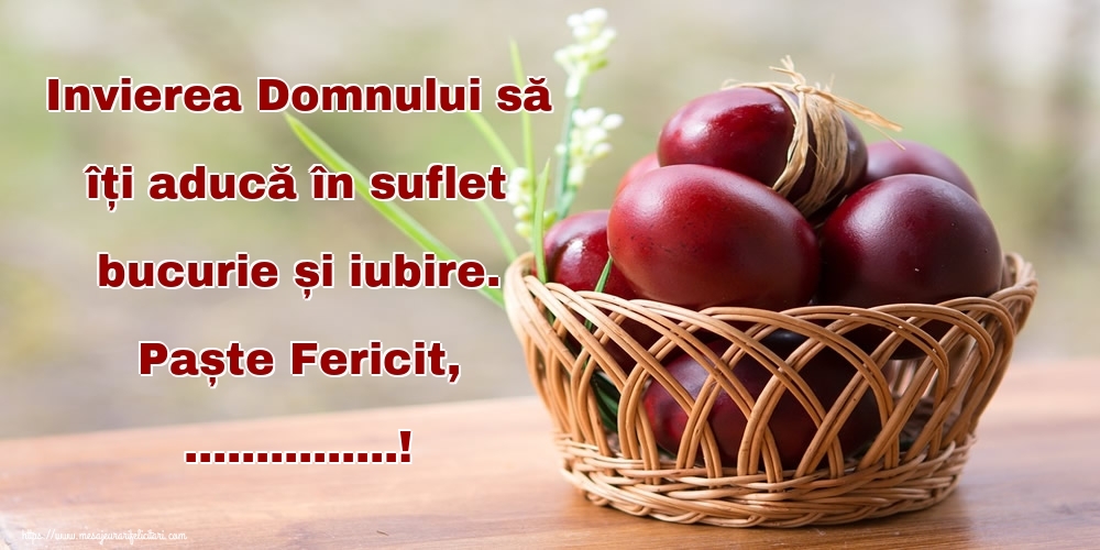 Felicitari personalizate de Paste - Invierea Domnului să îți aducă în suflet bucurie și iubire. Paște Fericit, ...! - Coș cu ouă de pasti vopsite tradițional