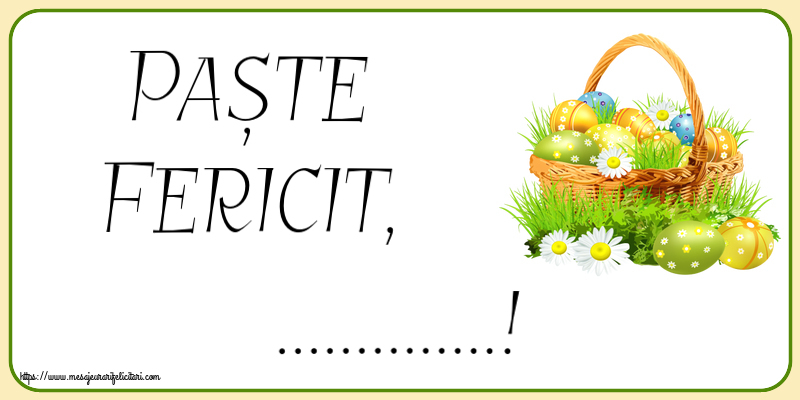 Felicitari personalizate de Paste - Paște Fericit, ...!