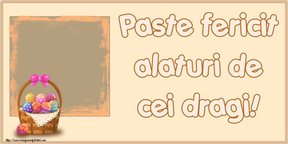 Felicitari personalizate de Paste - Paste fericit alaturi de cei dragi! - Personalizeaza cu poza ta de profil facebook