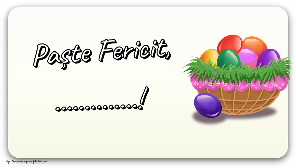 Felicitari personalizate de Paste - Paște Fericit, ...! ~ ouă colorate in coș