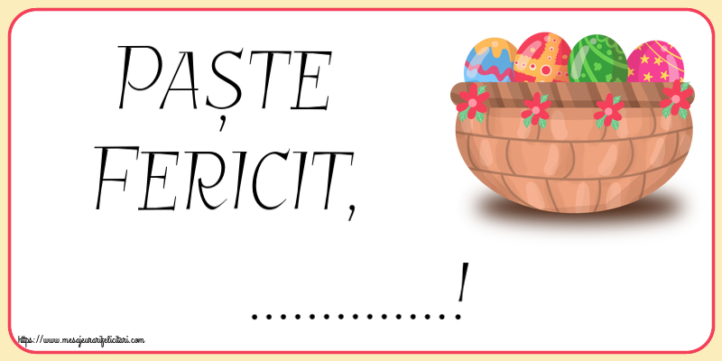 Felicitari personalizate de Paste - Paște Fericit, ...!