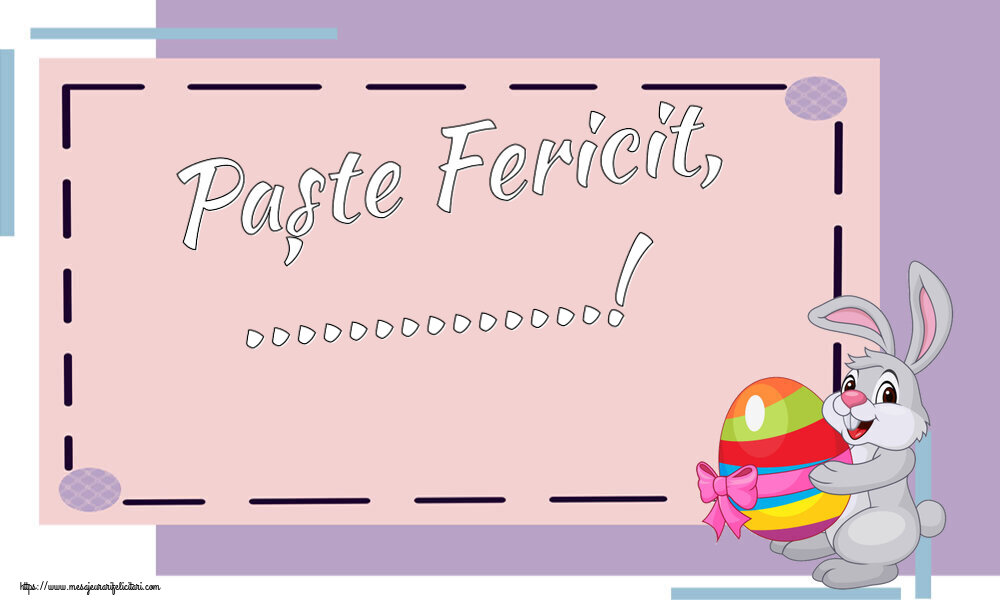 Felicitari personalizate de Paste - Paște Fericit, ...!