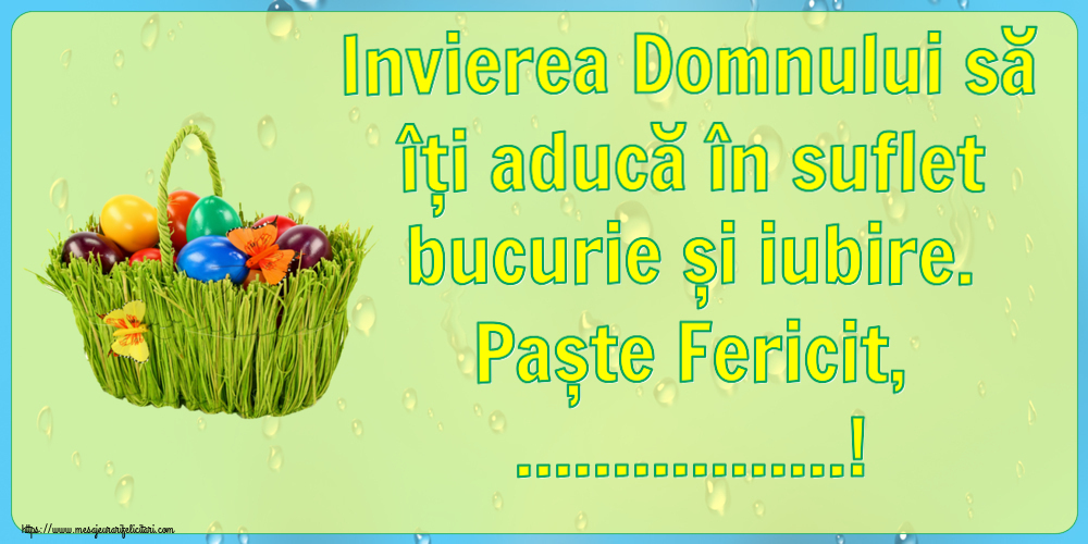 Felicitari personalizate de Paste - Invierea Domnului să îți aducă în suflet bucurie și iubire. Paște Fericit, ...!